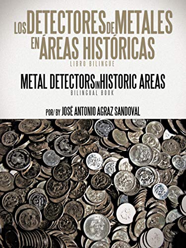 Beispielbild fr Los Detectores De Metales En reas Histricas The Metal Detectors In Historic Areas zum Verkauf von PBShop.store US
