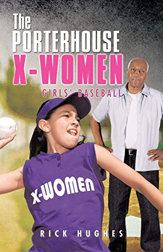 9781466933644: The Porterhouse X-Women: Girls' Baseball