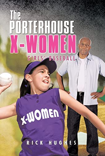 Imagen de archivo de The Porterhouse X-Women: Girls' Baseball a la venta por Lucky's Textbooks