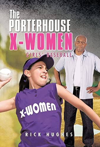 9781466933668: The Porterhouse X-Women: Girls' Baseball