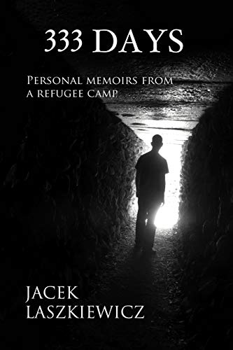9781466942356: 333 Days: Personal Memoirs from a Refugee Camp