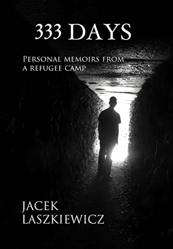9781466942370: 333 Days: Personal Memoirs from a Refugee Camp
