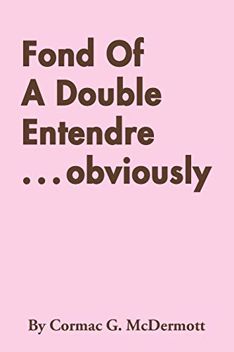 Imagen de archivo de Fond of A Double Entendre . . . Obviously a la venta por Book Deals