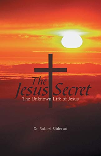 9781466950474: Jesus Secret: The Unknown Life of Jesus