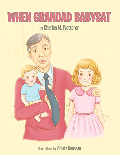 When Grandad Babysat (9781466956278) by Wetterer, Charles M.
