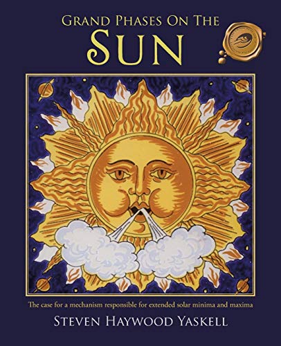 Imagen de archivo de Grand Phases on the Sun: The Case for a Mechanism Responsible for Extended Solar Minima and Maxima a la venta por ThriftBooks-Dallas