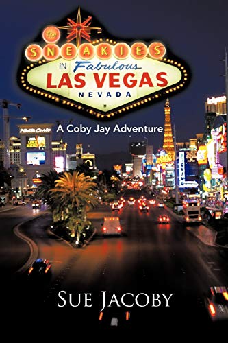 Stock image for The Sneakies in Fabulous Las Vegas Nevada A Coby Jay Adventure for sale by PBShop.store US
