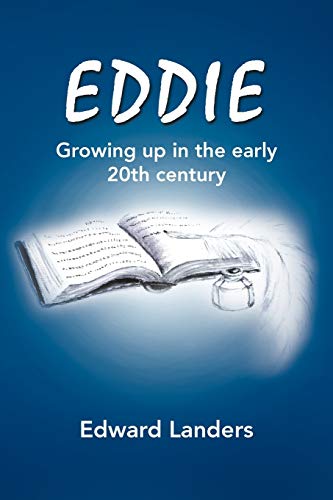 Beispielbild fr Eddie: Growing Up in the Early 20th Century zum Verkauf von Lucky's Textbooks
