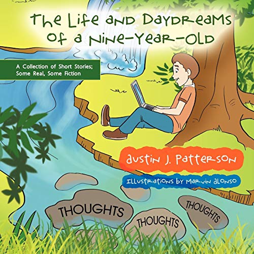 9781466970380: The Life and Daydreams of a Nine-Year-Old: A Collection of Short Stories; Some Real, Some Fiction