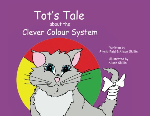 Stock image for Tot's Tale about the Clever Colour System for sale by MusicMagpie