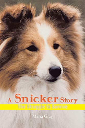 9781466972872: A Snicker Story: The Struggle to Survive