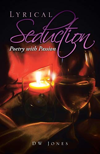 Stock image for Lyrical Seduction: Poetry with Passion for sale by Chiron Media
