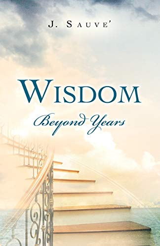 Stock image for Wisdom Beyond Years for sale by Chiron Media