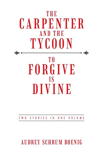 Imagen de archivo de The Carpenter and The Tycoon/To Forgive is Divine a la venta por Lucky's Textbooks