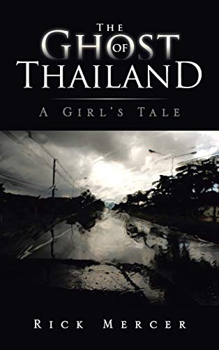 9781466980297: The Ghost of Thailand: A Girl's Tale