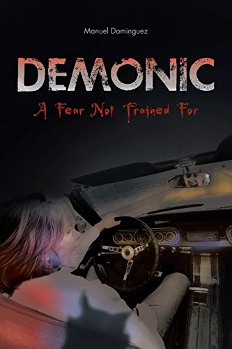 Beispielbild fr Demonic: A Fear Not Trained for zum Verkauf von Chiron Media