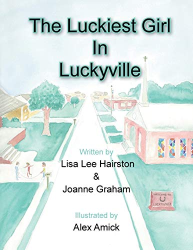 Imagen de archivo de The Luckiest Girl in Luckyville a la venta por PBShop.store US