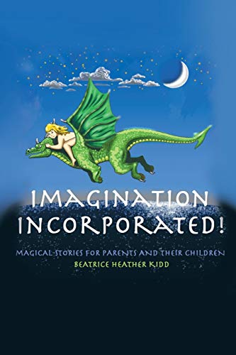 Beispielbild fr Imagination Incorporated!: Magical Tales for Parents and Their Children zum Verkauf von Chiron Media