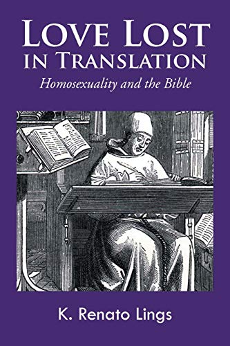 Beispielbild fr Love Lost in Translation: Homosexuality and the Bible zum Verkauf von WorldofBooks