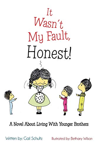 Stock image for It Wasn't My Fault, Honest!: A Novel about Living with Younger Brothers for sale by Chiron Media