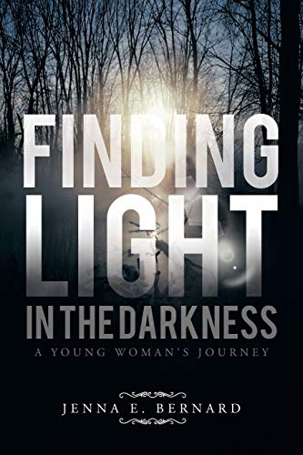 Beispielbild fr FINDING LIGHT IN THE DARKNESS: A YOUNG WOMAN'S JOURNEY zum Verkauf von Chiron Media