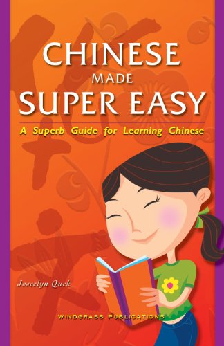 9781466992061: Chinese Made Super Easy: A Superb Guide for Learning Chinese