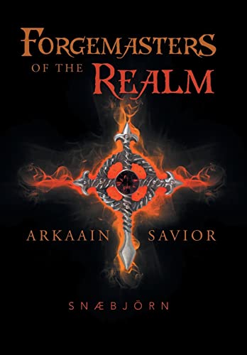 Beispielbild fr Forgemasters of the Realm Arkaain Savior zum Verkauf von PBShop.store US