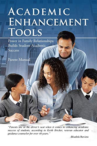 Beispielbild fr Academic Enhancement Tools: Power in Family Relationships Builds Student Academic Success zum Verkauf von Chiron Media