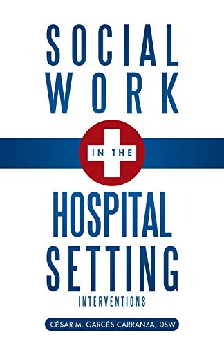 Imagen de archivo de Social Work in the Hospital Setting: Interventions a la venta por HPB-Red