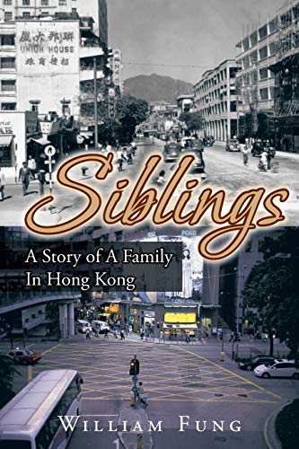 9781466993112: Siblings: A Story of a Family in Hong Kong