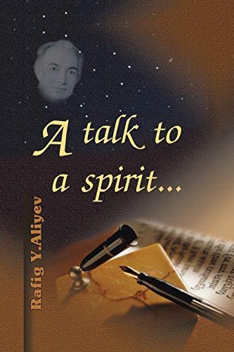 9781466994430: A Talk to a Spirit . . .