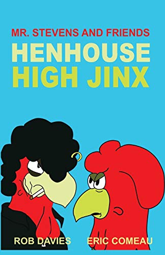 Beispielbild fr Henhouse High Jinx: Mr. Stevens and Friends zum Verkauf von Chiron Media