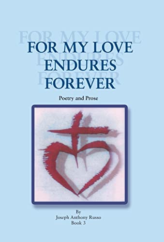 Beispielbild fr For My Love Endures Forever Poetry and Prose zum Verkauf von PBShop.store US