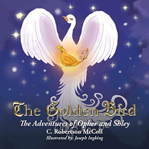 9781466995857: The Golden Bird: The Adventures of Opher and Shley