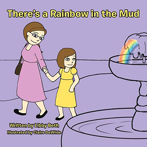 9781466996410: There's a Rainbow in the Mud