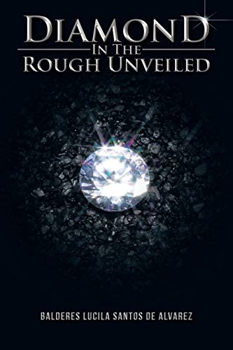Imagen de archivo de Diamond in the Rough Unveiled a la venta por SecondSale