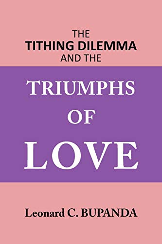 Stock image for The Tithing Dilemma And The Triumphs Of Love for sale by Lucky's Textbooks