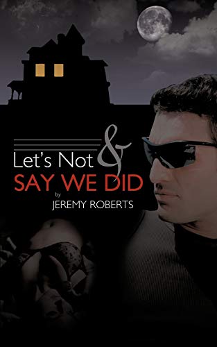 Let's Not and Say We Did (9781467008938) by Roberts, Jeremy