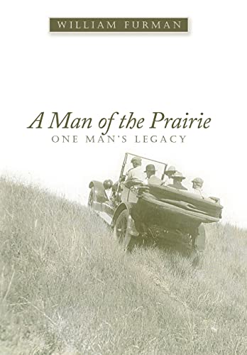 9781467024181: A Man of the Prairie: One Man's Legacy