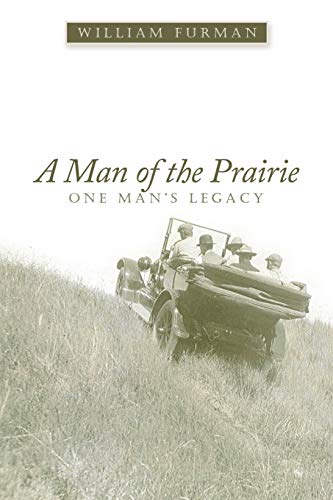 Stock image for A Man of the Prairie One Man's Legacy for sale by PBShop.store US