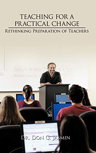 Imagen de archivo de Teaching for a Practical Change Rethinking preparation of Teachers a la venta por PBShop.store US