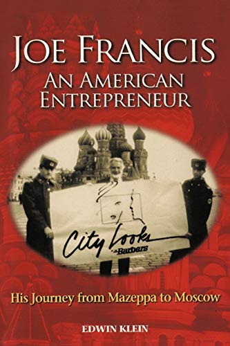 Stock image for Joe Francis An American Entrepreneur: His Journey from Mazeppa to Moscow for sale by Lucky's Textbooks