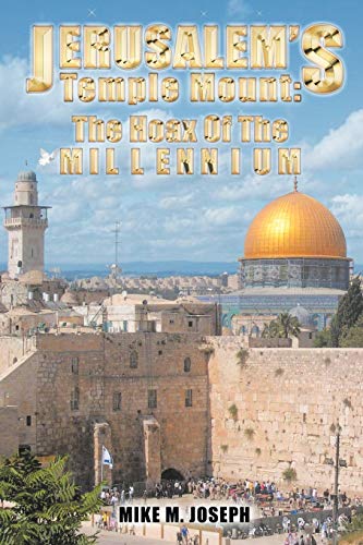 Stock image for Jerusalem's Temple Mount : The Hoax of the Millennium! for sale by Better World Books