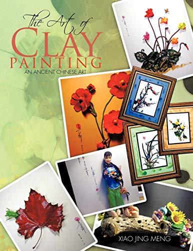 Imagen de archivo de The Art of Clay Painting An Ancient Chinese Art a la venta por PBShop.store US