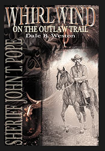 9781467036108: Whirlwind on the Outlaw Trail: Sheriff John T. Pope