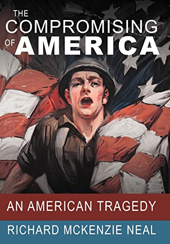 Imagen de archivo de The Compromising of America An American Tragedy a la venta por PBShop.store US