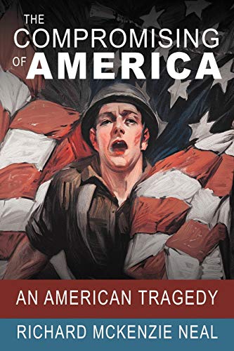 Imagen de archivo de The Compromising of America An American Tragedy a la venta por PBShop.store US