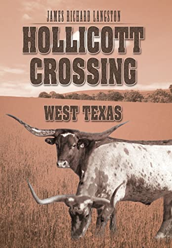 Beispielbild fr Hollicott Crossing: West Texas zum Verkauf von Lucky's Textbooks