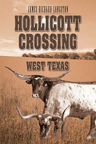 9781467041812: Hollicott Crossing: West Texas