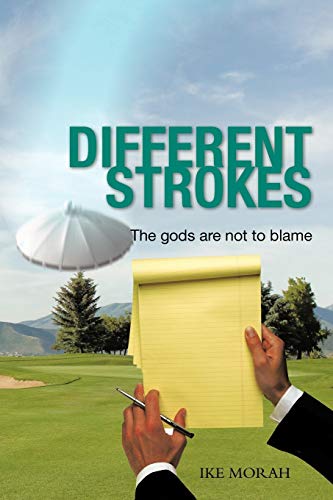 9781467043120: Different Strokes: The Gods Are Not To Blame